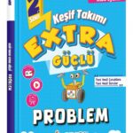 İLKOKULLUYUM YAY. KEŞİF TAKIMI 2.SINIF EXTRA GÜÇLÜ PROBLEM