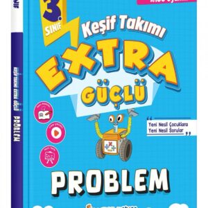 İLKOKULLUYUM YAY. KEŞİF TAKIMI 3.SINIF EXTRA GÜÇLÜ PROBLEM