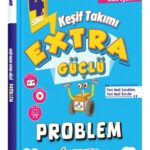İLKOKULLUYUM YAYINLARI KEŞİF TAKIMI 4.SINIF EXTRA GÜÇLÜ PROBLEM